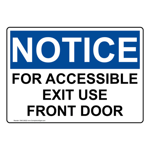OSHA NOTICE For Accessible Exit Use Front Door Sign ONE-29222
