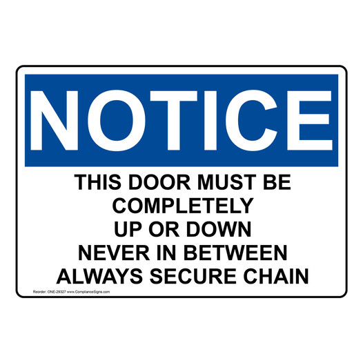 OSHA NOTICE This Door Must Be Completely Up Or Down Sign ONE-29327