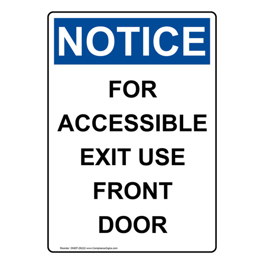 Portrait OSHA NOTICE For Accessible Exit Use Front Door Sign ONEP-29222
