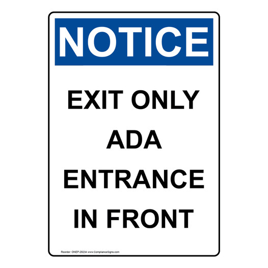 Portrait OSHA NOTICE Exit Only Ada Entrance In Front Sign ONEP-29234
