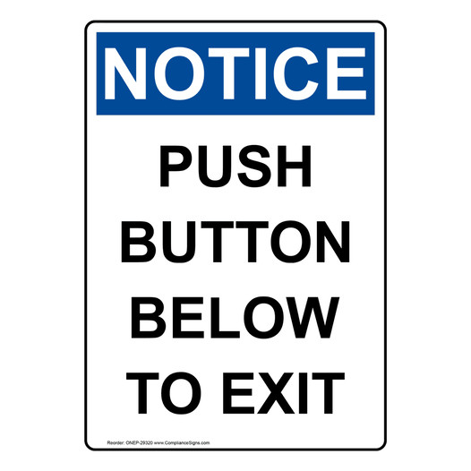 Portrait OSHA NOTICE Push Button Below To Exit Sign ONEP-29320
