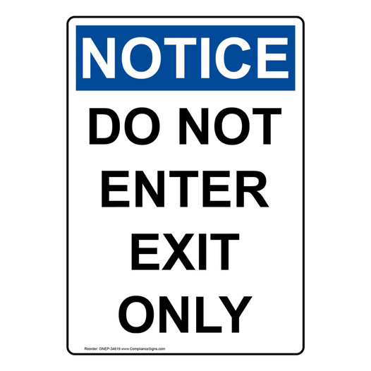 Portrait OSHA NOTICE Do Not Enter Exit Only Sign ONEP-34619