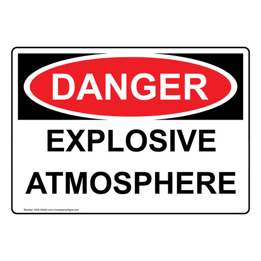 OSHA DANGER EXPLOSIVE ATMOSPHERE Sign ODE-50442