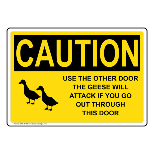 OSHA CAUTION Use The Other Door The Geese Sign With Symbol OCE-29189