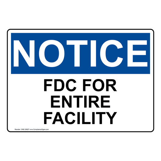 OSHA NOTICE FDC For Entire Facility Sign ONE-30627