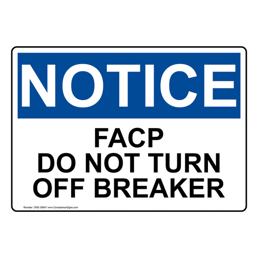 OSHA NOTICE FACP Do Not Turn Off Breaker Sign ONE-30647