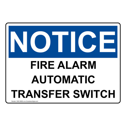 OSHA NOTICE Fire Alarm Automatic Transfer Switch Sign ONE-30656