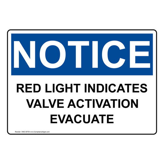 OSHA NOTICE Red Light Indicates Valve Activation Evacuate Sign ONE-30703