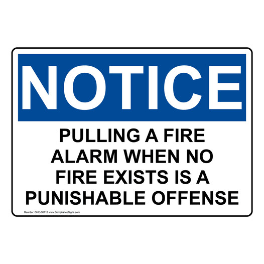 OSHA NOTICE Pulling A Fire Alarm When No Fire Exists Sign ONE-30712
