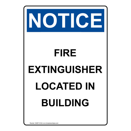 Portrait OSHA NOTICE Fire Extinguisher Located In Building Sign ONEP-31034