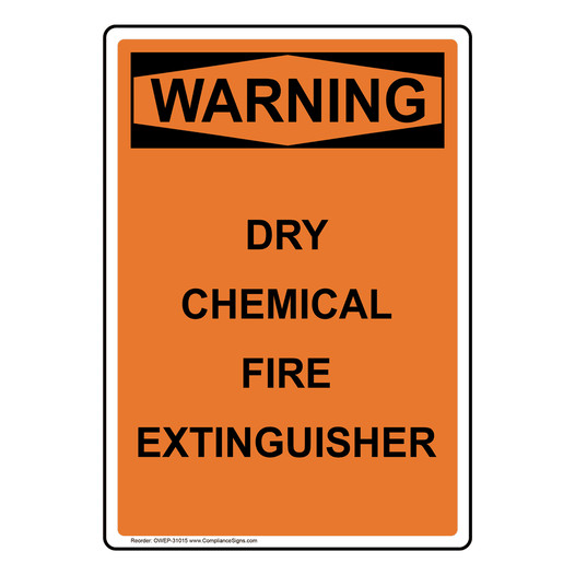 Portrait OSHA WARNING Dry Chemical Fire Extinguisher Sign OWEP-31015