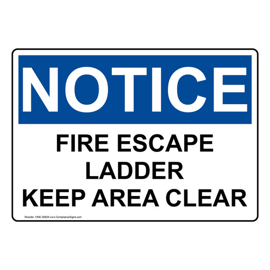OSHA NOTICE Fire Escape Ladder Keep Area Clear Sign ONE-30629