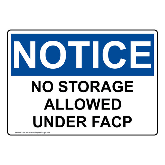 OSHA NOTICE No Storage Allowed Under FACP Sign ONE-30939
