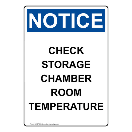 Portrait OSHA NOTICE Check Storage Chamber Room Temperature Sign ONEP-30956