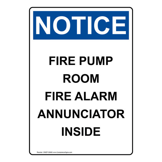 Portrait OSHA NOTICE Fire Pump Room Fire Alarm Annunciator Sign ONEP-30685