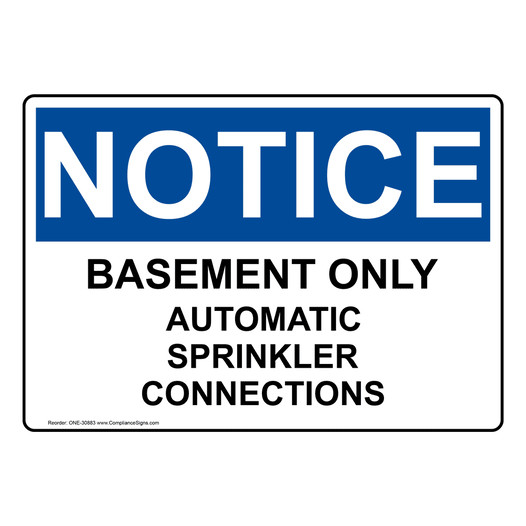 OSHA NOTICE Basement Only Automatic Sprinkler Connections Sign ONE-30883
