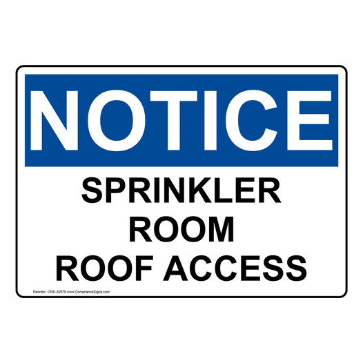 OSHA NOTICE Sprinkler Room Roof Access Sign ONE-30979