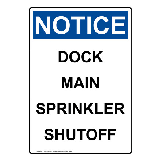 Portrait OSHA NOTICE Dock Main Sprinkler Shutoff Sign ONEP-30895