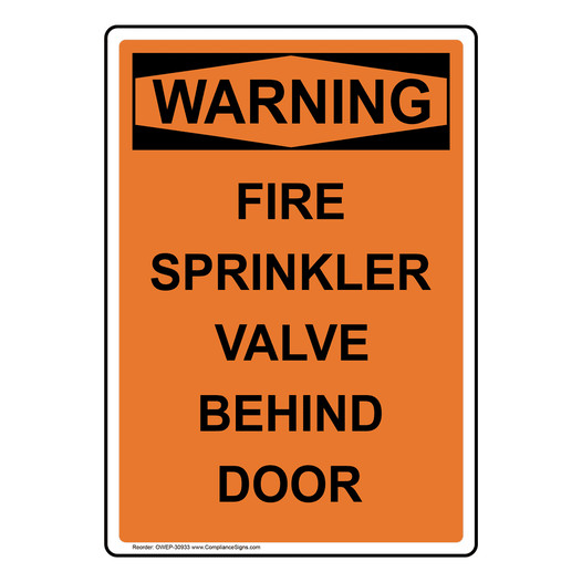 Portrait OSHA WARNING Fire Sprinkler Valve Behind Door Sign OWEP-30933