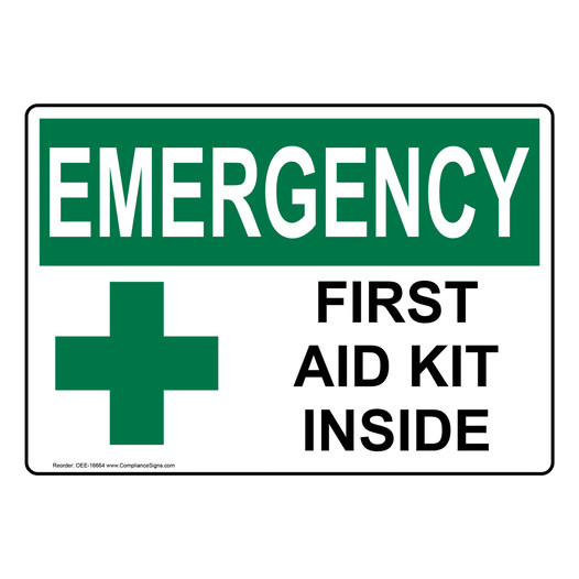 OSHA EMERGENCY First Aid Kit Inside Sign With Symbol OEE-16664