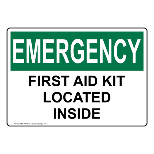 OSHA EMERGENCY First Aid Kit Located Inside Sign OEE-30846