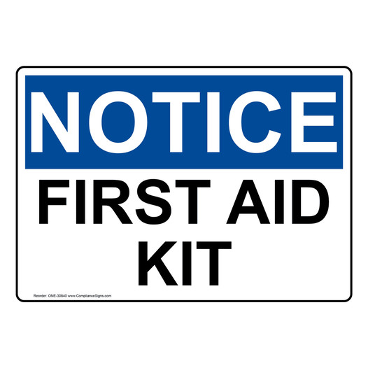 OSHA NOTICE First Aid Kit Sign ONE-30840