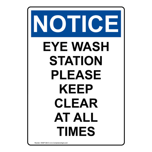 Portrait OSHA NOTICE Eye Wash Station Please Keep Clear Sign ONEP-38413