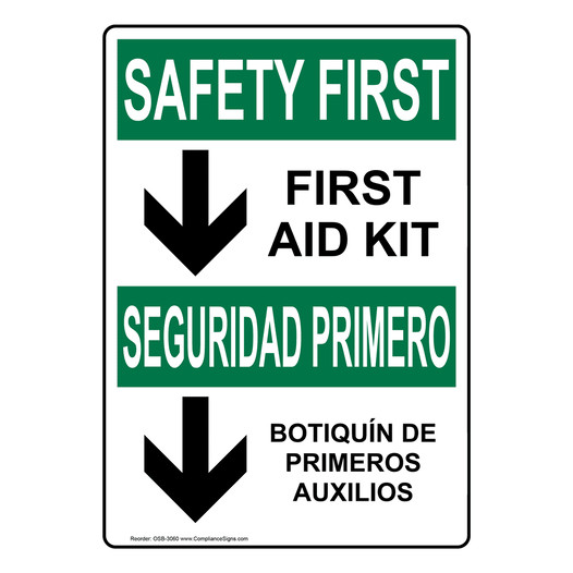 English + Spanish OSHA SAFETY FIRST First Aid Kit Sign With Symbol OSB-3060