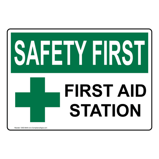 OSHA SAFETY FIRST First Aid Station Sign With Symbol OSE-9449