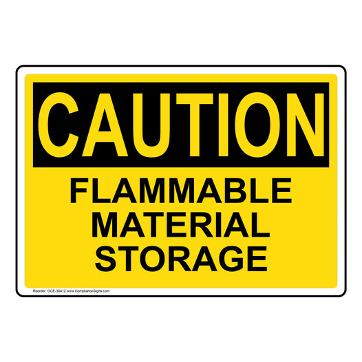 OSHA CAUTION Flammable Material Storage Sign OCE-30412