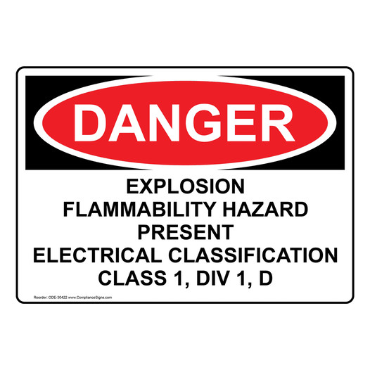 OSHA DANGER Explosion Flammability Hazard Present Electrical Sign ODE-30422