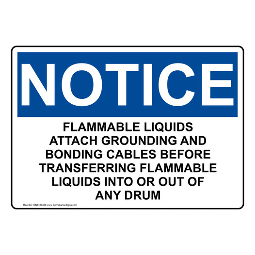 OSHA NOTICE Flammable Liquids Attach Grounding And Bonding Sign ONE-30409