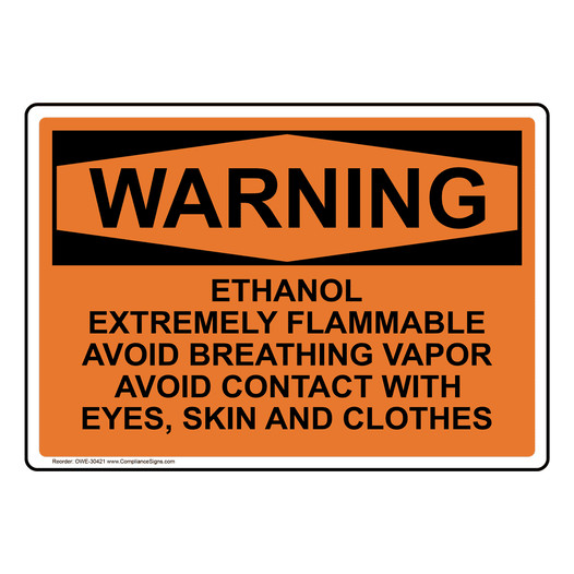 OSHA WARNING Ethanol Extremely Flammable Avoid Breathing Sign OWE-30421