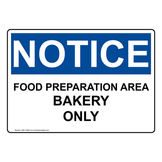 Notice Sign Food Preparation Area Bakery Only Sign OSHA