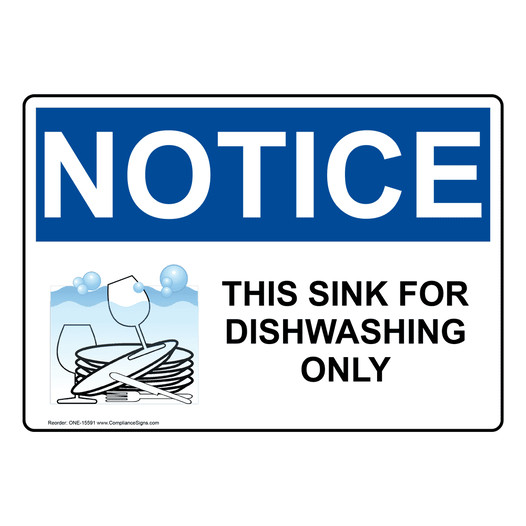 OSHA NOTICE This Sink For Dishwashing Only With Symbol Sign With Symbol ONE-15591