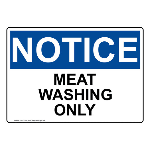OSHA NOTICE Meat Washing Only Sign ONE-30460