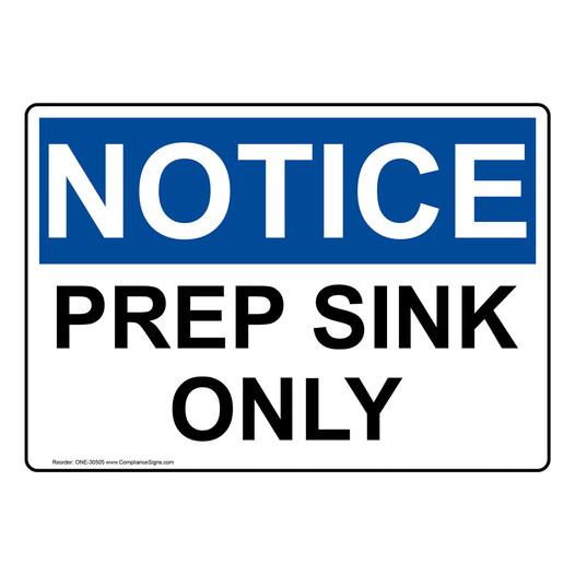 OSHA NOTICE Prep Sink Only Sign