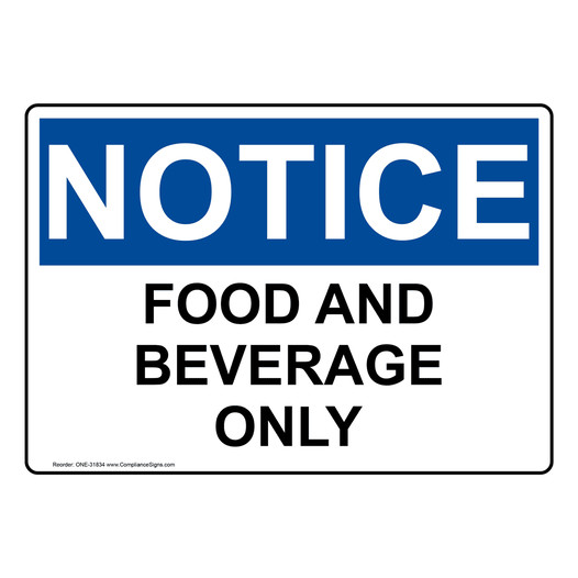 OSHA NOTICE Food And Beverage Only Sign ONE-31834