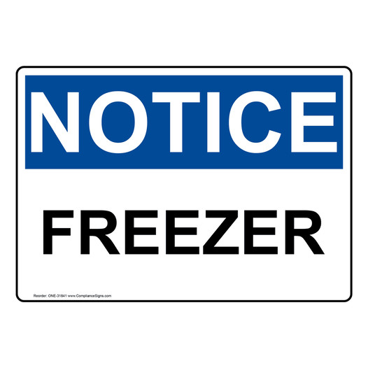 OSHA NOTICE Freezer Sign ONE-31841