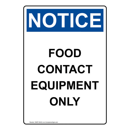 Portrait OSHA NOTICE Food Contact Equipment Only Sign ONEP-30455