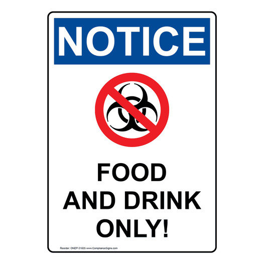 Portrait OSHA NOTICE Food And Drink Only! Sign With Symbol ONEP-31835