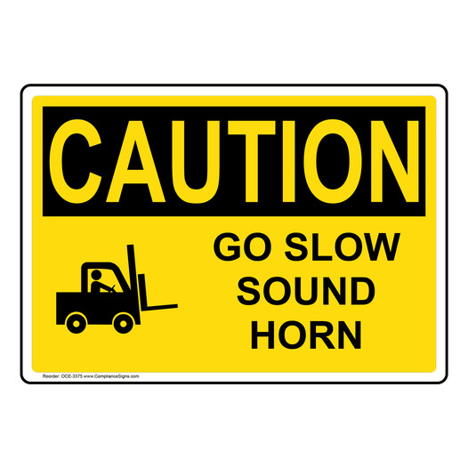OSHA CAUTION Go Slow Sound Horn Sign With Symbol OCE-3375
