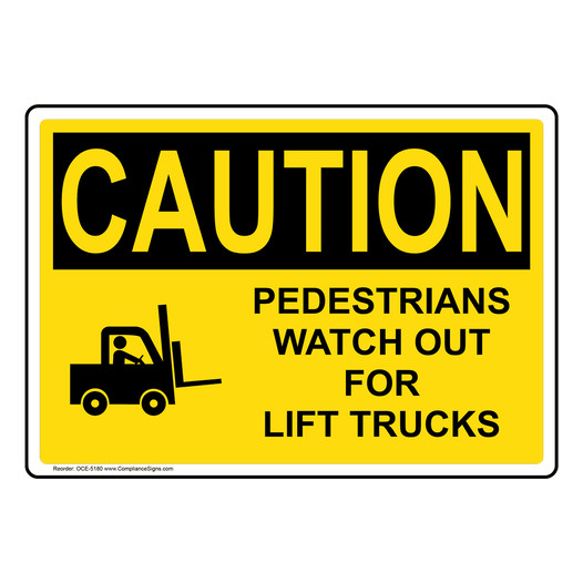 OSHA CAUTION Pedestrians Watch Out For Lift Trucks Sign With Symbol OCE-5180