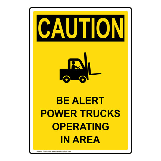 Portrait OSHA CAUTION Be Alert Power Trucks Sign With Symbol OCEP-1400