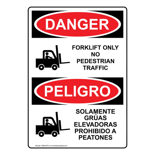 English + Spanish OSHA DANGER Forklift Only No Pedestrian Sign With Symbol ODB-3270