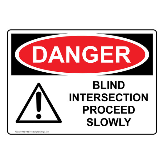 OSHA DANGER Blind Intersection Proceed Slowly Sign With Symbol ODE-1480