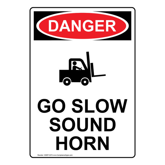 Portrait OSHA DANGER Go Slow Sound Horn Sign With Symbol ODEP-3375