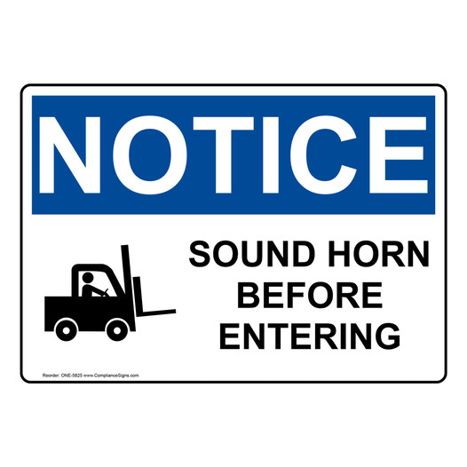 OSHA NOTICE Sound Horn Before Entering Sign With Symbol ONE-5825