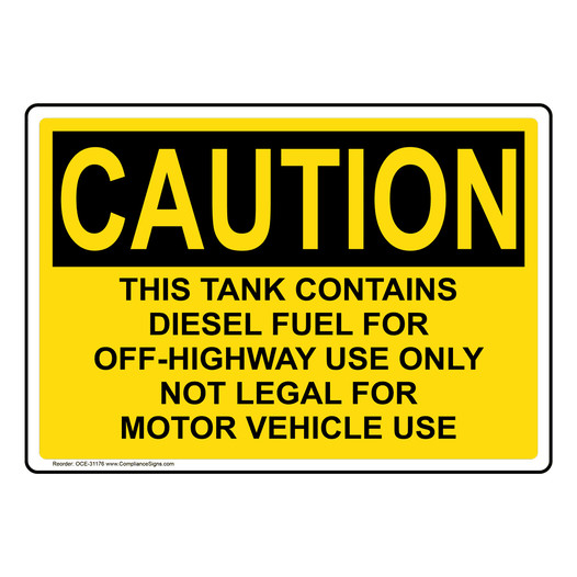 OSHA CAUTION This Tank Contains Diesel Fuel For Off-Highway Sign OCE-31176