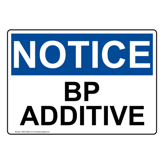 OSHA NOTICE Bp Additive Sign ONE-33446